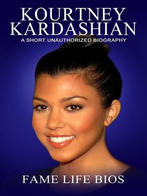 cover image of Kourtney Kardashian a Short Unauthorized Biography